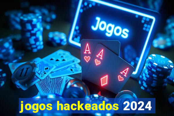 jogos hackeados 2024